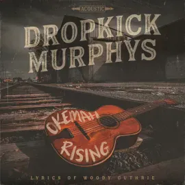 Виниловая пластинка Dropkick Murphys - Okemah Rising [New Vinyl LP]