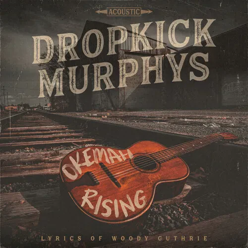 Виниловая пластинка Dropkick Murphys - Okemah Rising [New Vinyl LP]