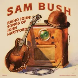 Виниловая пластинка Sam Bush – Radio John: Songs of John Hartford (Релиз 2023)