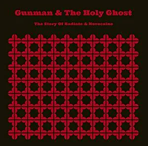 Виниловая пластинка GUNMAN & THE HOLY GHOST – The Story Of Radiate And Novocaine