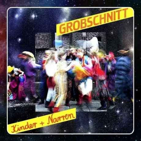 GROBSCHNITT - Kinder Und Narren (CD)