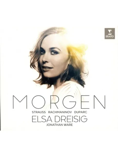 ELSA DREISIG; JONATHAN WARE - Morgen: Strauss, Rachmaninov, Duparc (CD)