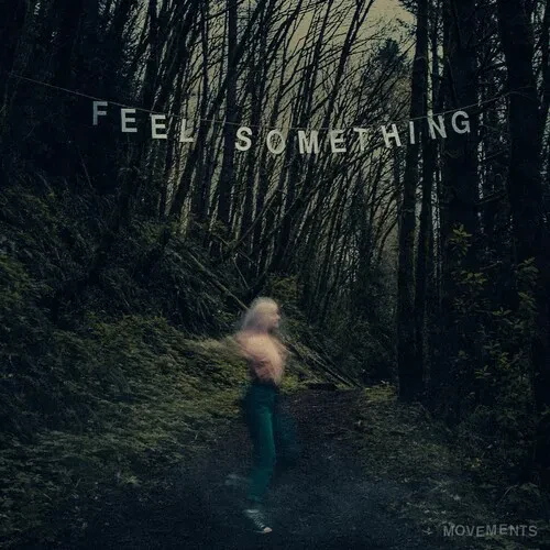 Виниловая пластинка Movements - Feel Something [New Vinyl LP]