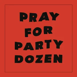 Виниловая пластинка Party Dozen – Pray For Party Dozen 2020 Sealed