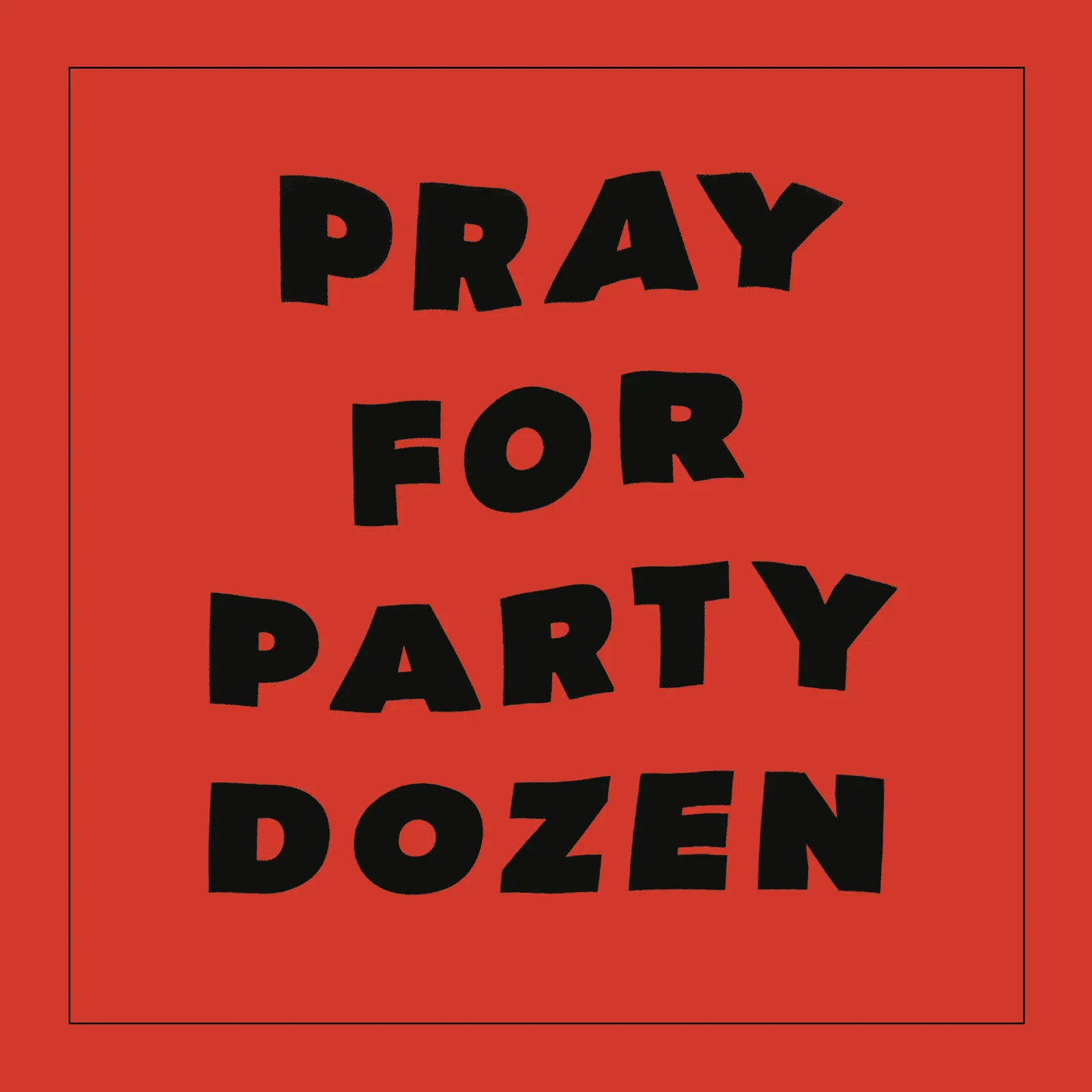 Виниловая пластинка Party Dozen – Pray For Party Dozen 2020 Sealed