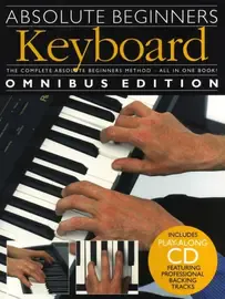 Ноты MusicSales ABSOLUTE BEGINNERS KEYBOARD OMNIBUS EDITION KBD BOOK/CD