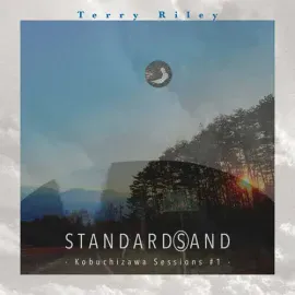 Виниловая пластинка Terry Riley – STANDARD(S)AND: Kobuchizawa Sessions #1 (Релиз 2024), с бонусным 7" EP