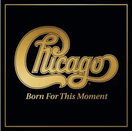 Chicago - Born For This Moment NEW Sealed Vinyl LP