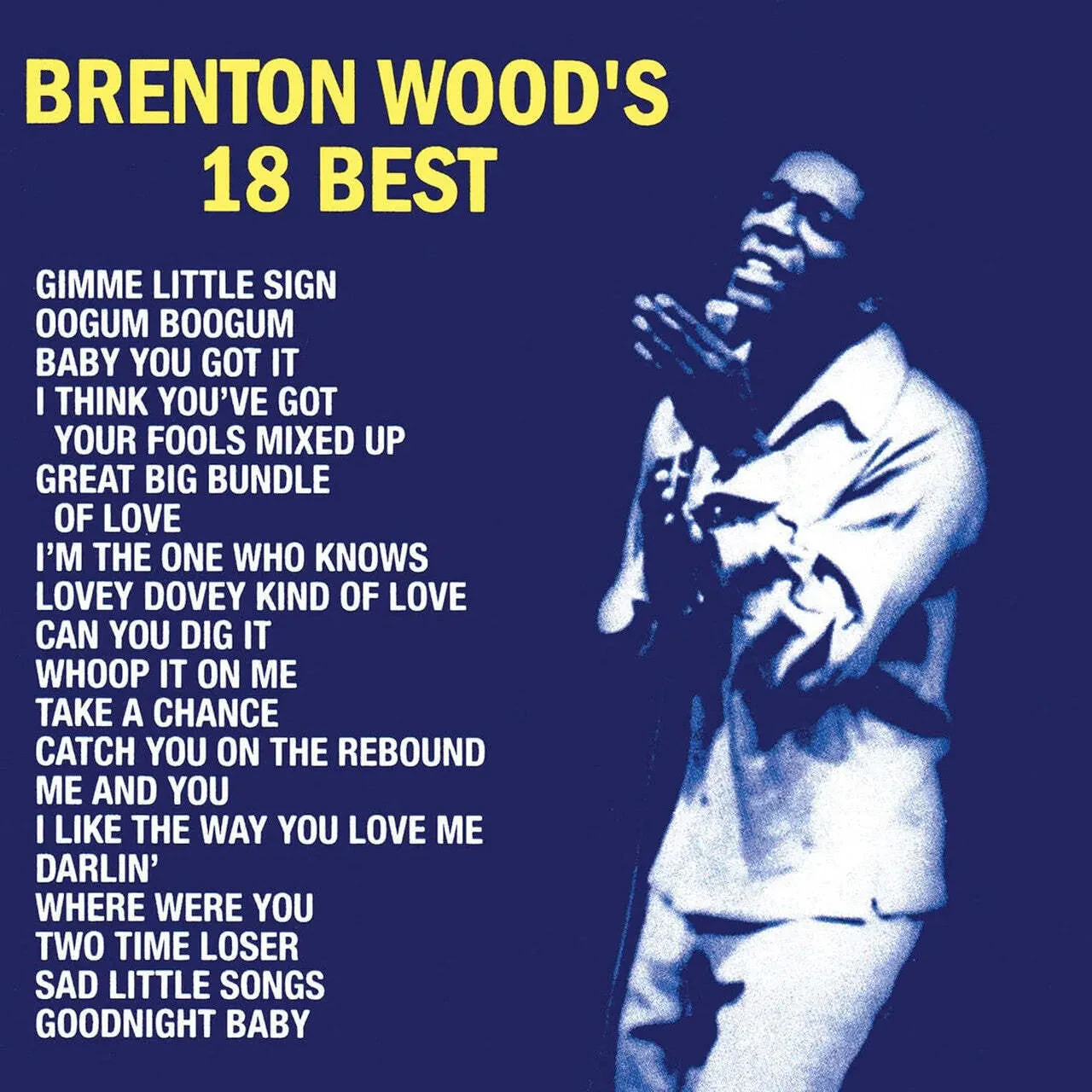 Виниловая пластинка Brenton Wood - Brenton Wood's 18 Best NEW Vinyl