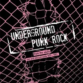 Виниловая пластинка Various Artists - Underground Punk Rock: From The Vaults - Rare And Obscure Punk