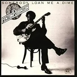 Виниловая пластинка Fenton Robinson – Somebody Loan Me A Dime (Релиз 2023) Sealed