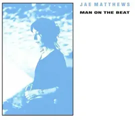 Виниловая пластинка Jae Matthews - Man On The Beat - Baby Blue Colored Vinyl [New Vinyl LP] Blue, Co