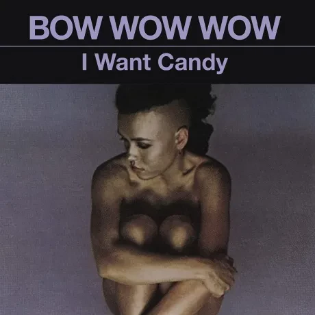 BOW WOW WOW - I Want Candy (CD)