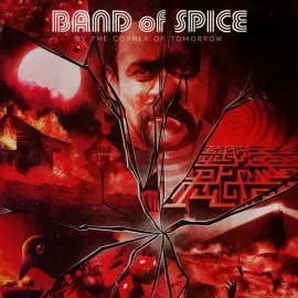 Виниловая пластинка Band of Spice - By The Corner Of Tomorrow [New Vinyl LP]