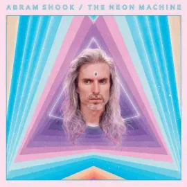 Виниловая пластинка Abram Shook – The Neon Machine Sealed