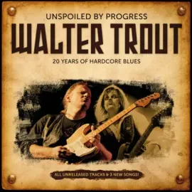 TROUT WALTER - Unspoiled By Progress (CD)