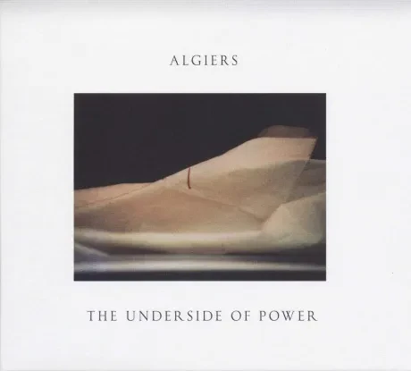 Виниловая пластинка Algiers – The Underside Of Power
