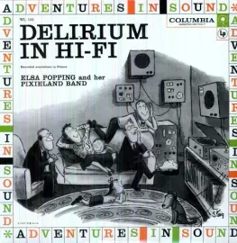 Виниловая пластинка Delirium In Hi-Fi - Elsa Popping and Her Pixieland Band [New Vinyl LP]