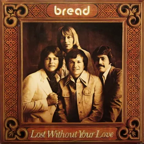 BREAD - Lost Without Your Love (LP, Used)