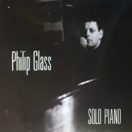 Виниловая пластинка Philip Glass – Solo Piano