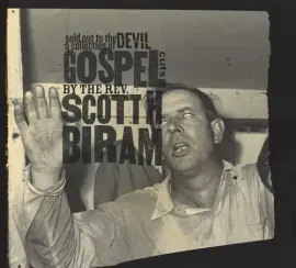 Виниловая пластинка Scott H. Biram - Sold Out to the Devil: A Collection of Gospel Cuts by the Rev.