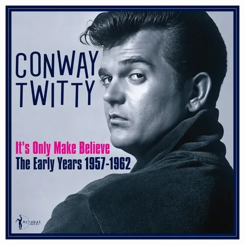Виниловая пластинка Conway Twitty - It's Only Make Believe: The Early Years 1957-62 [New Vinyl LP]