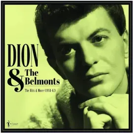 Виниловая пластинка Dion & The Belmonts - The Hits & More: Dion & The Belmonts 1958-62 [New Vinyl LP
