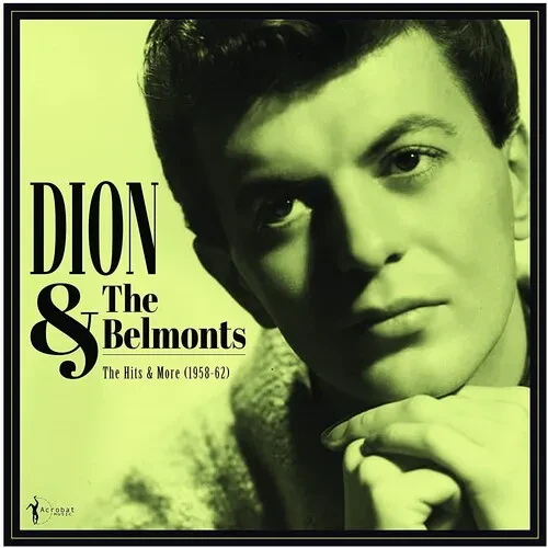 Виниловая пластинка Dion & The Belmonts - The Hits & More: Dion & The Belmonts 1958-62 [New Vinyl LP