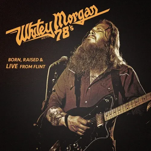 Виниловая пластинка Whitey Morgan & the 78's – Born, Raised & Live from Flint (Релиз 2014)