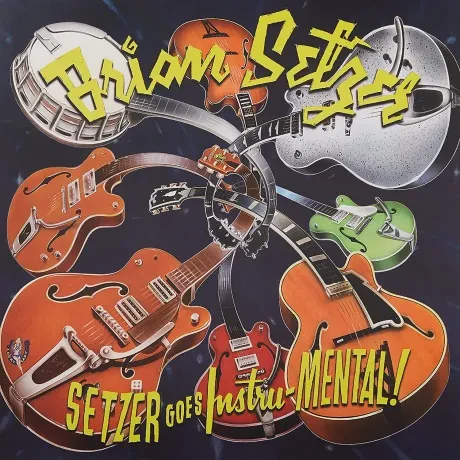 Виниловая пластинка Brian Setzer – Setzer Goes Instru-Mental!