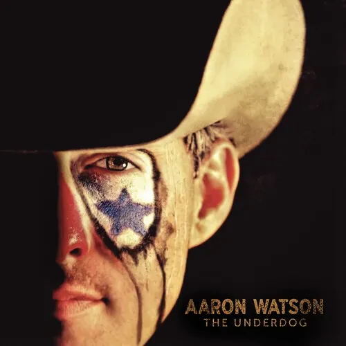 Виниловая пластинка Aaron Watson - The Underdog [New Vinyl LP]