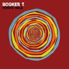Виниловая пластинка Booker T. – Potato Hole 2009