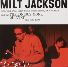 Виниловая пластинка Milt Jackson – Milt Jackson With John Lewis, Percy Heath, Kenny Clarke, Lou Donaldson And The Thelonious Monk Quint