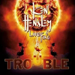 KEN HENSLEY - Trouble (CD)