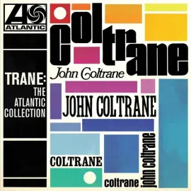 Виниловая пластинка John Coltrane – Trane: The Atlantic Collection (Релиз 2017)