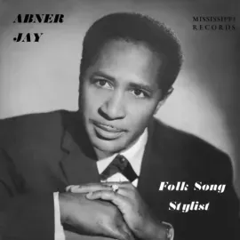 Виниловая пластинка Abner Jay - Folk Song Stylist [New Vinyl LP]