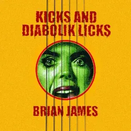 Виниловая пластинка Brian James – Kicks…And Diabolik Licks (Релиз 2026), жёлтый винил