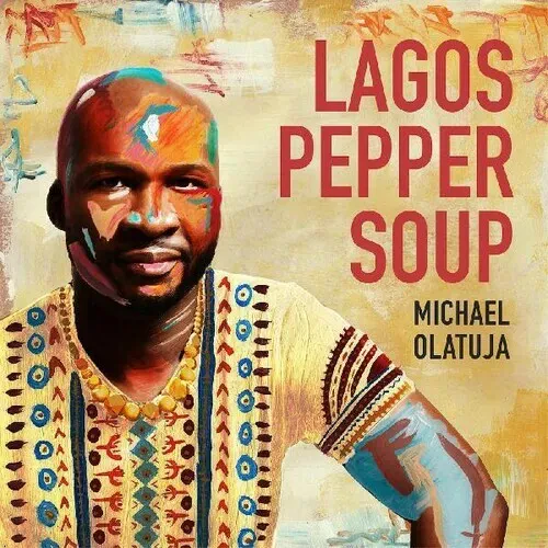 Виниловая пластинка Michael Olatuja - Lagos Pepper Soup [New Vinyl LP]