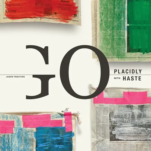 Виниловая пластинка Jason Treuting - Treuting: Go Placidly with Haste [New Vinyl LP]
