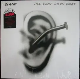 Виниловая пластинка Slade – Till Deaf Do Us Part