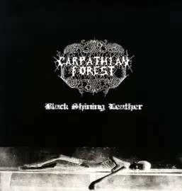 Виниловая пластинка Carpathian Forest - Black Shining Leather [New Vinyl LP]