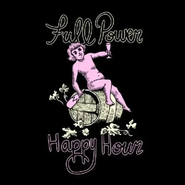 Full Power Happy Hour — Full Power Happy Hour 2021 Sealed