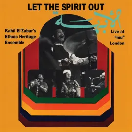 Kahil El'Zabar - Let The Spirit Out, Live at "mu" London NEW Vinyl