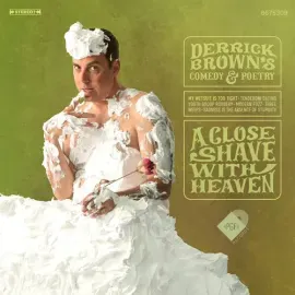 Виниловая пластинка Derrick Brown - A Close Shave with Heaven - Green [New Vinyl LP] Colored Vinyl,