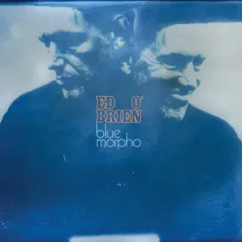 Виниловая пластинка Ed O'Brian – Blue Morpho (Релиз 2026)