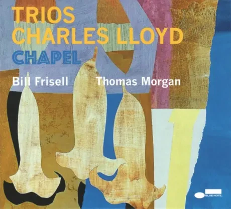 CHARLES LLOYD - Trios: Chapel (CD)