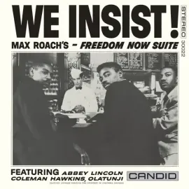 Виниловая пластинка Max Roach - We Insist! Max Roach's Freedom Now Suite - Remastered [New Vinyl LP]