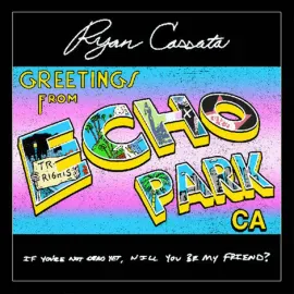 Виниловая пластинка Ryan Cassata – Greetings From Echo Park (Релиз 2025)