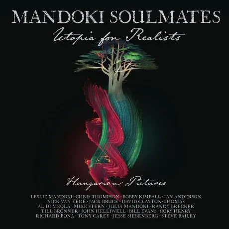 MANDOKI SOULMATES - Utopia For Realists: Hungarian Pictures (CD)