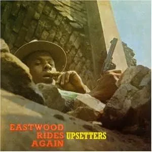 Виниловая пластинка The Upsetters – Eastwood Rides Again